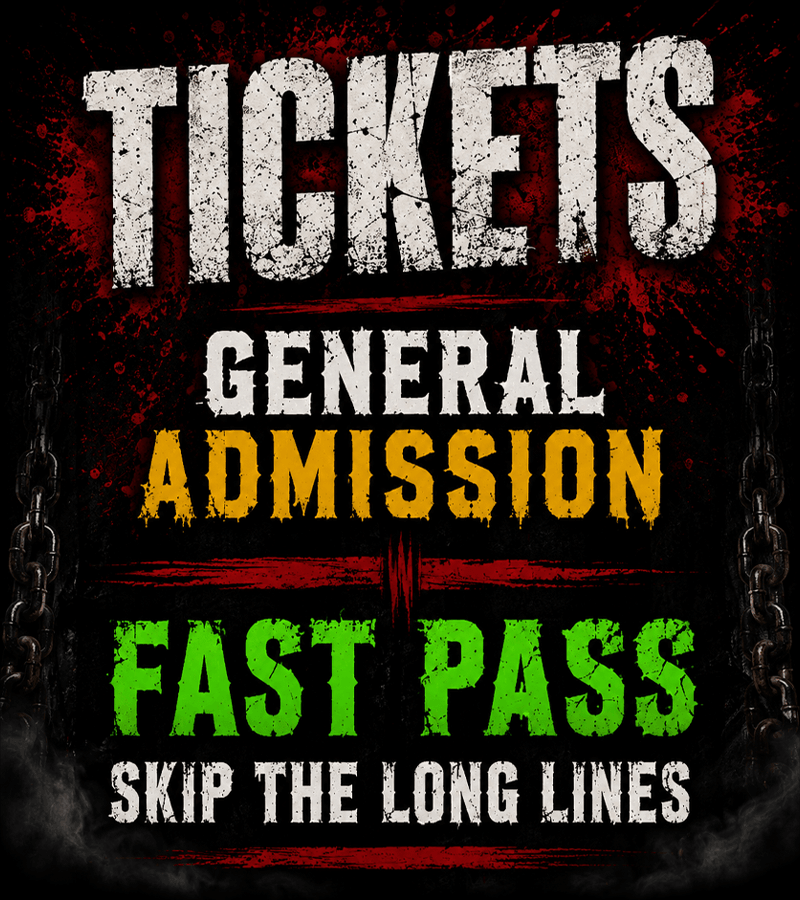Promo graphic text reading 'TICKETS GENERAL ADMISSION FAST PASS SKIP THE LONG LINES' in distressed white, yellow, and vibrant green horror fonts on a black background framed by creepy hanging metal chains and red blood-splatter effects.