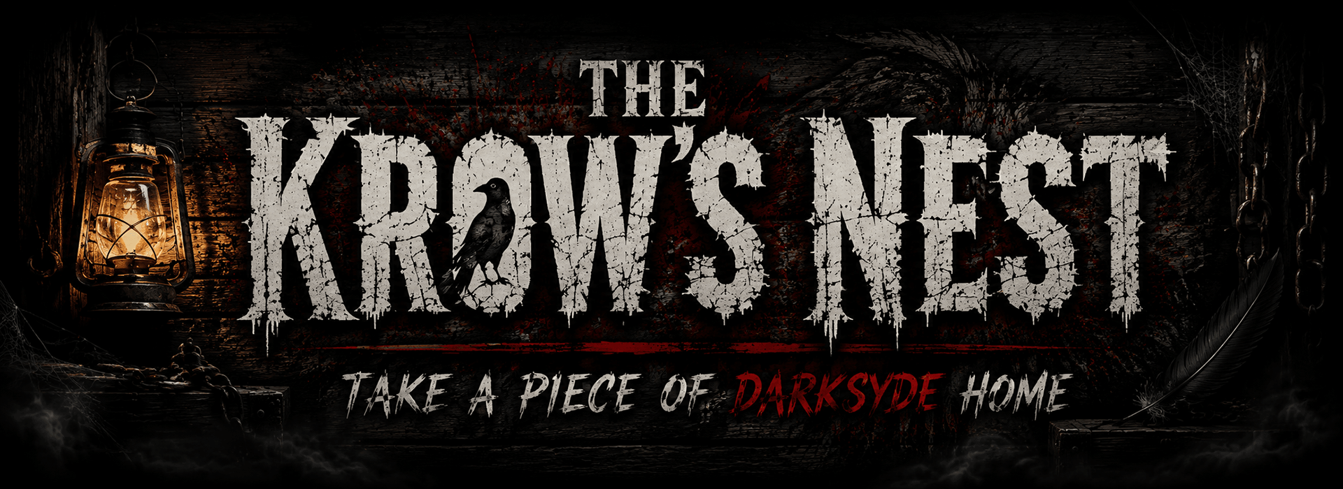 Logo graphic reading 'THE KROW'S NEST TAKE A PIECE OF DARKSYDE HOME' in distressed white and red font with a crow perched inside the text, set against a dark rustic wooden background with a lit vintage lantern, chains, and cobwebs.