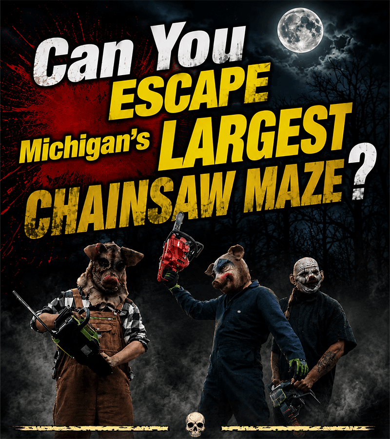 michigans-largest-chainsaw-maze-M Graphic text reading 'Can You ESCAPE Michigan's LARGEST CHAINSAW MAZE?' in distressed white and yellow fonts, featuring a full moon over dark woods, two actors in pig masks holding chainsaws, and a creepy clown actor holding a chainsaw.